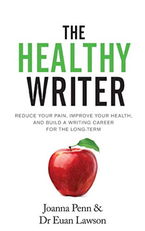 Book cover for "The Healthy Writer: Reduce Your Pain, Improve Your Health, And Build A Writing Career For The Long Term" by Joanna Penn