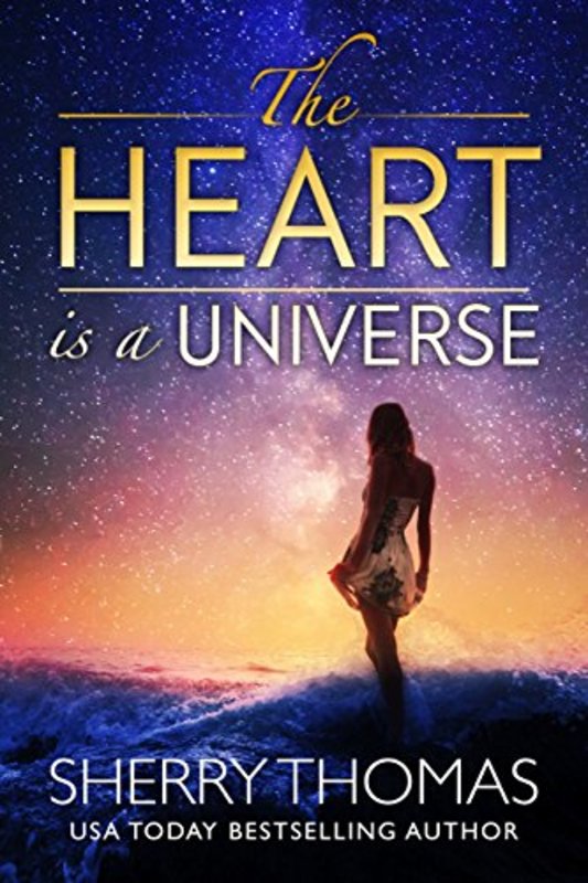 Book cover for "The Heart Is a Universe" by Sherry Thomas