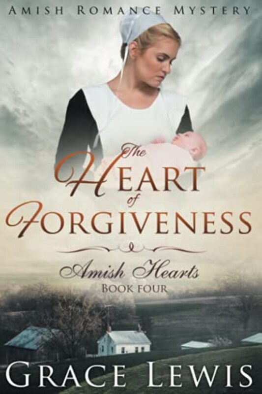 Book cover for "The Heart of Forgiveness" by Grace Lewis