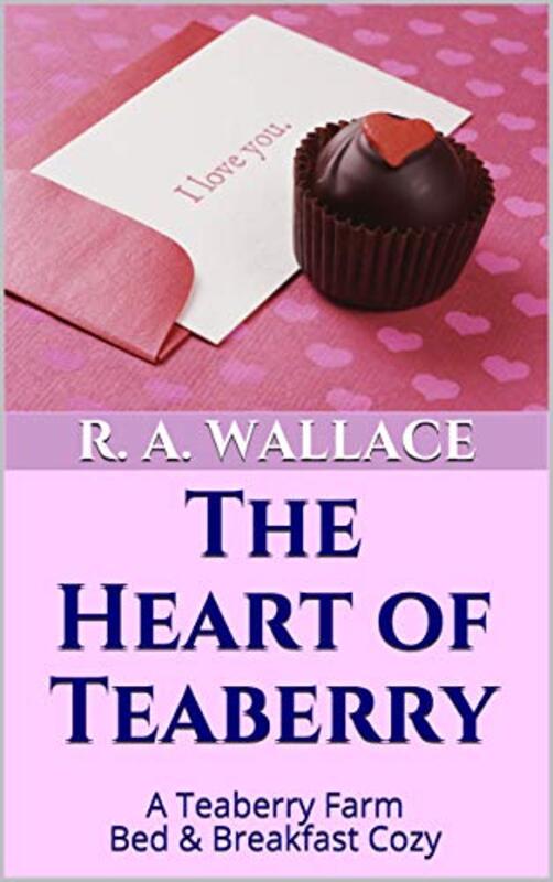 Book cover for "The Heart of Teaberry" by RA Wallace
