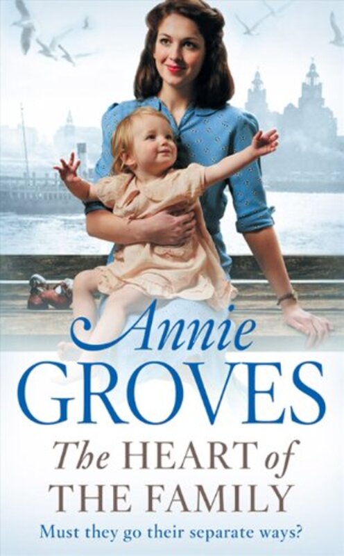 Book cover for "The Heart of the Family" by Annie Groves