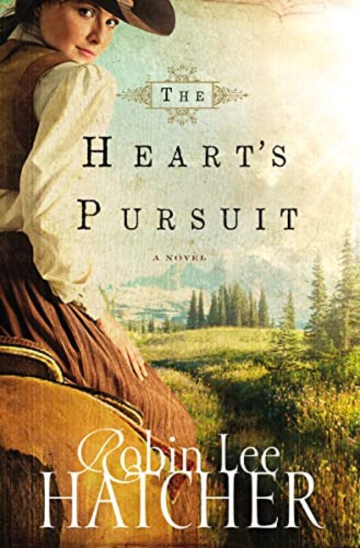Book cover for "The Heart's Pursuit" by Robin Lee Hatcher