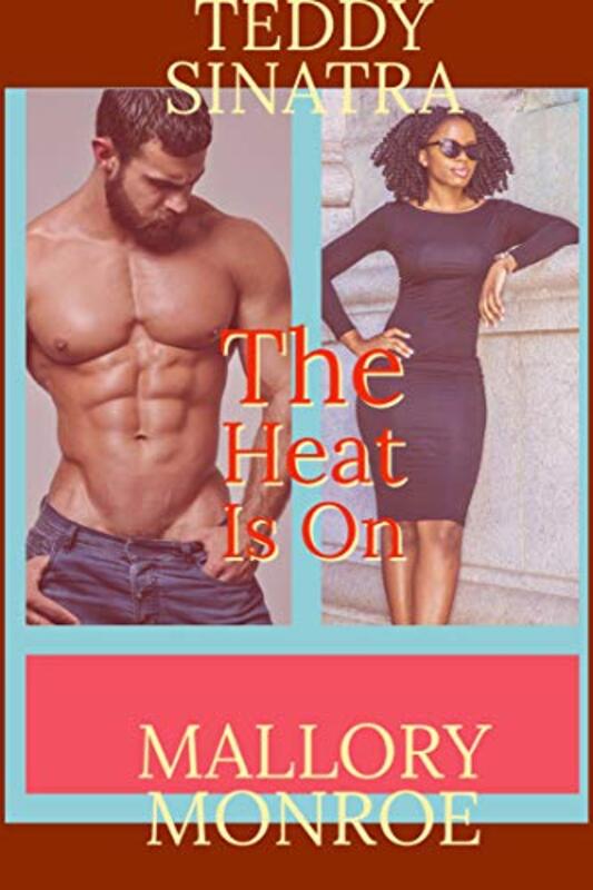 Book cover for "The Heat Is On" by Mallory Monroe