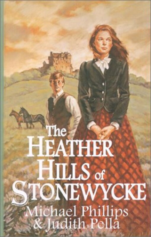 Book cover for "The Heather Hills of Stonewycke" by Judith Pella