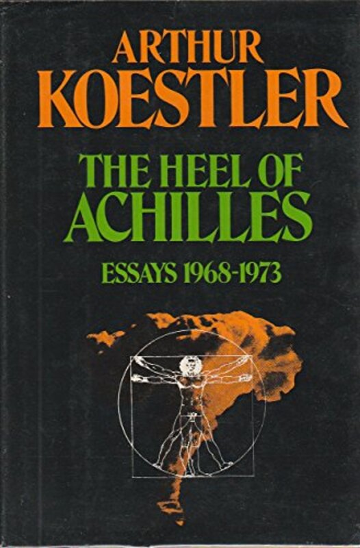 Book cover for "The Heel of Achilles; Essays 1968-1973" by Arthur Koestler