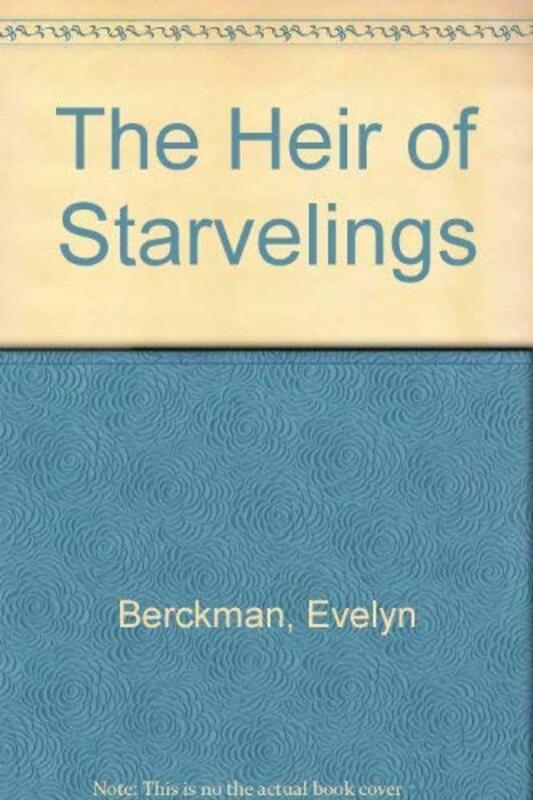Book cover for "The Heir of Starvelings" by Evelyn Berckman