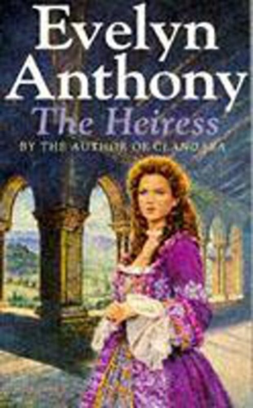 Book cover for "The Heiress" by Evelyn Anthony