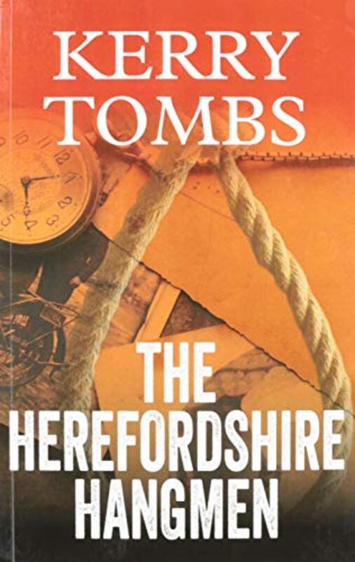 Book cover for "The Herefordshire Hangmen" by Kerry Tombs