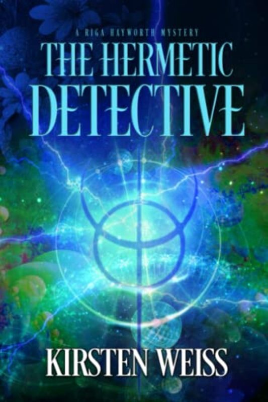 Book cover for "The Hermetic Detective" by Kirsten Weiss