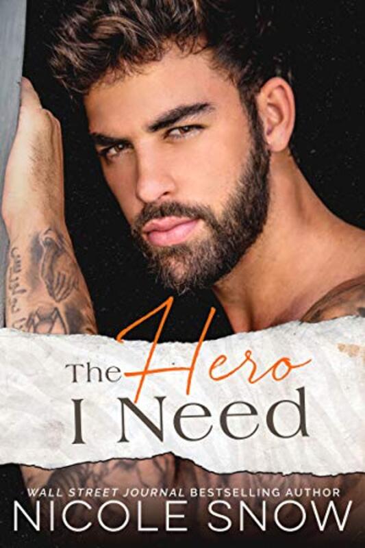 Book cover for "The Hero I Need" by Nicole Snow