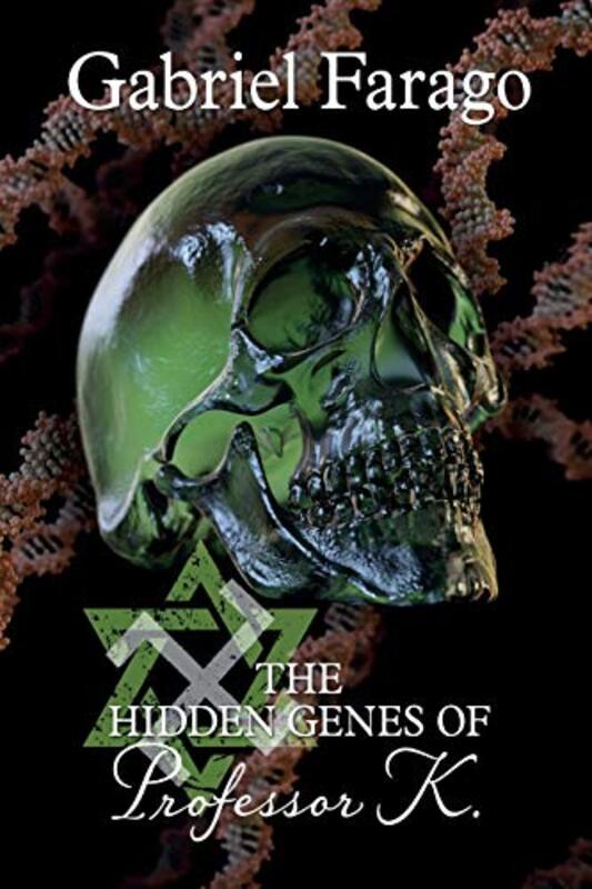 Book cover for "The Hidden Genes of Professor K" by Gabriel Farago