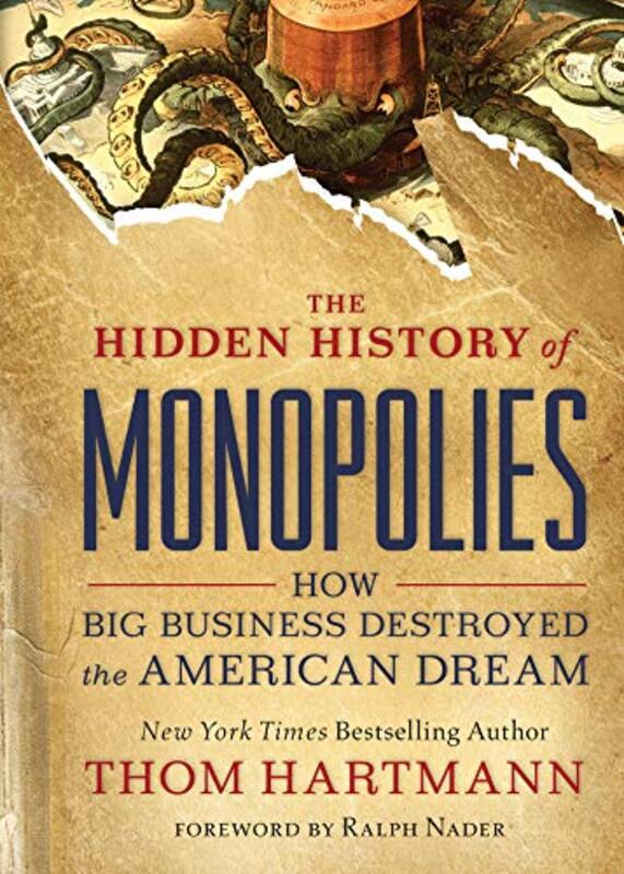 Book cover for "The Hidden History of Monopolies"