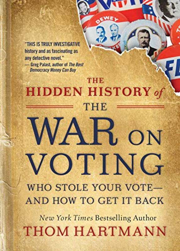 Book cover for "The Hidden History of the War on Voting"