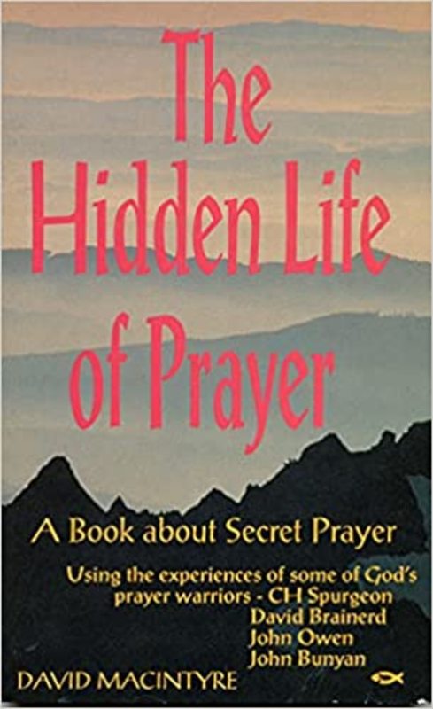 Book cover for "The Hidden Life of Prayer" by David MacIntyre