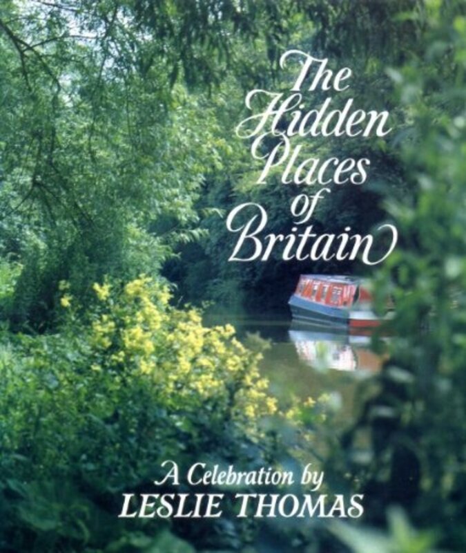 Book cover for "The Hidden Places Of Britain" by Leslie Thomas