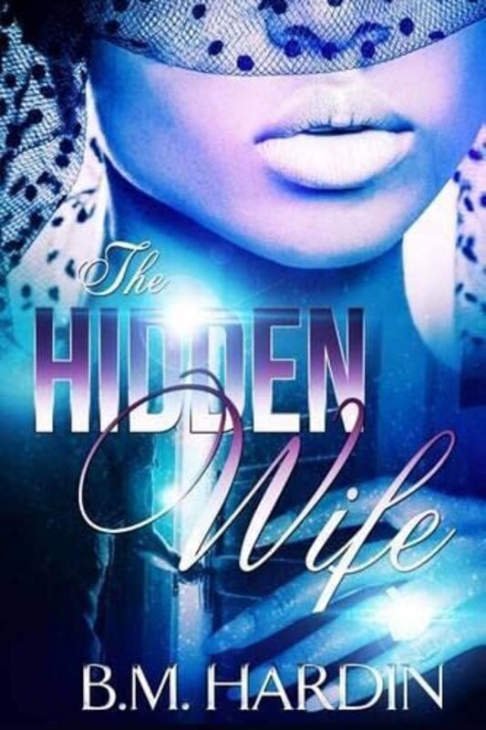 Book cover for "The Hidden Wife" by BM Hardin