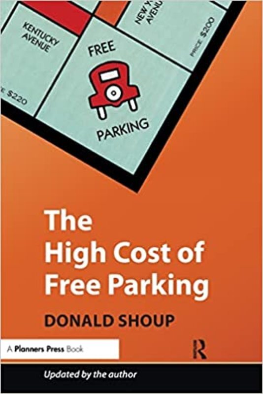 Book cover for "The High Cost of Free Parking" by Donald Shoup