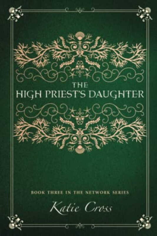 Book cover for "The High Priest's Daughter" by Katie Cross