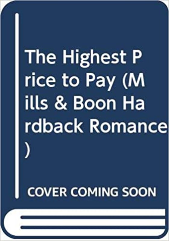 Book cover for "The Highest Price to Pay" by Maisey Yates
