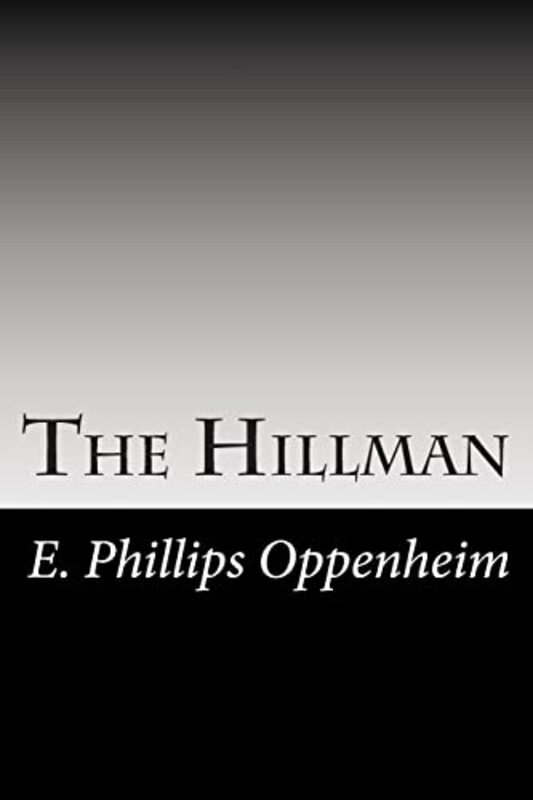 Book cover for "The Hillman" by E Phillips Oppenheim