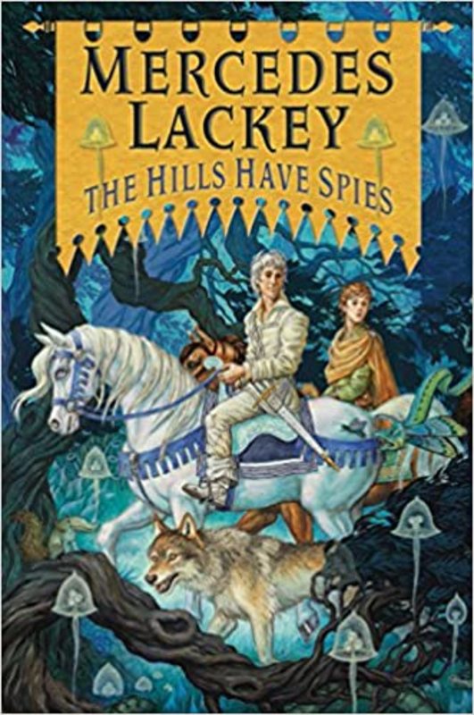Book cover for "The Hills Have Spies" by Mercedes Lackey