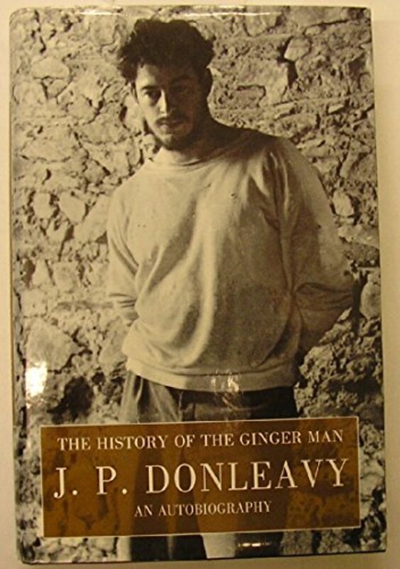 Book cover for "The History Of The Ginger Man" by JP Donleavy