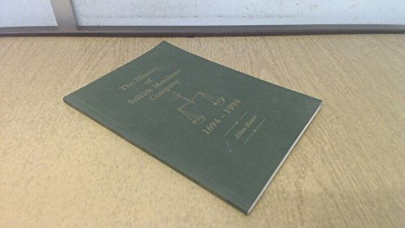 Book cover for "The History of Selkirk Merchant Company, 1694-1994" by Allan Massie