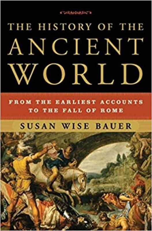 Book cover for "The History of the Ancient World" by Susan Wise Bauer