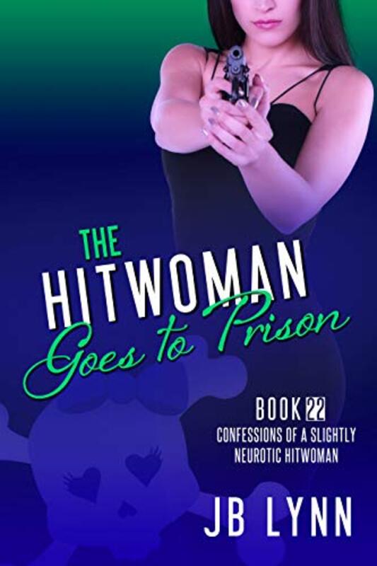 Book cover for "The Hitwoman Goes to Prison" by JB Lynn