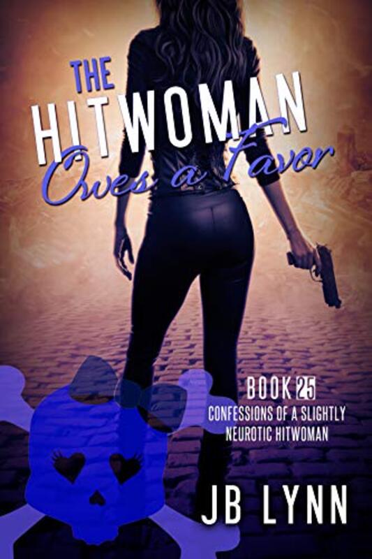 Book cover for "The Hitwoman Owes a Favor" by JB Lynn