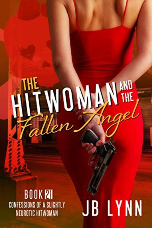 Book cover for "The Hitwoman and the Fallen Angel" by JB Lynn