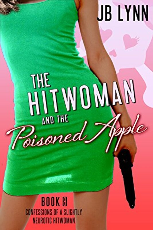 Book cover for "The Hitwoman and the Poisoned Apple" by JB Lynn