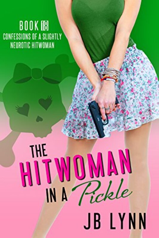 Book cover for "The Hitwoman in a Pickle" by JB Lynn