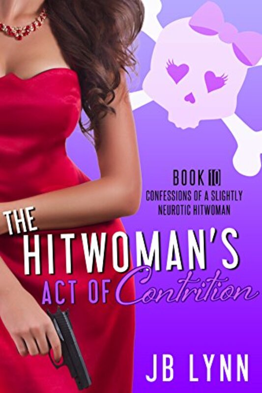 Book cover for "The Hitwoman's Act of Contrition" by JB Lynn