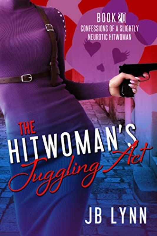 Book cover for "The Hitwoman's Juggling Act" by JB Lynn