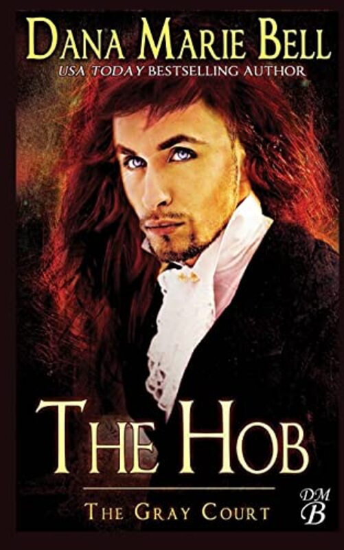 Book cover for "The Hob" by Dana Marie Bell