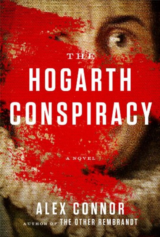 Book cover for "The Hogarth Conspiracy / Legacy of Blood" by Alex Connor