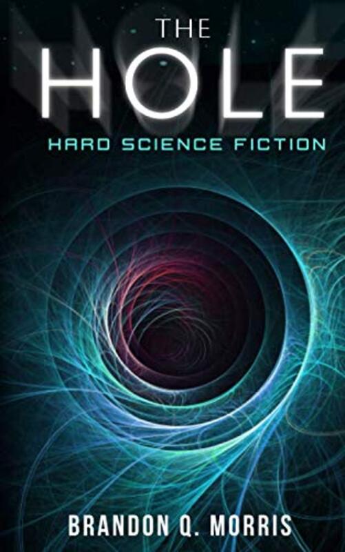 Book cover for "The Hole" by Brandon Q Morris