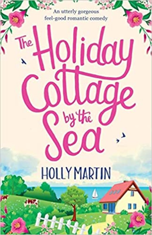 Book cover for "The Holiday Cottage by the Sea" by Holly Martin