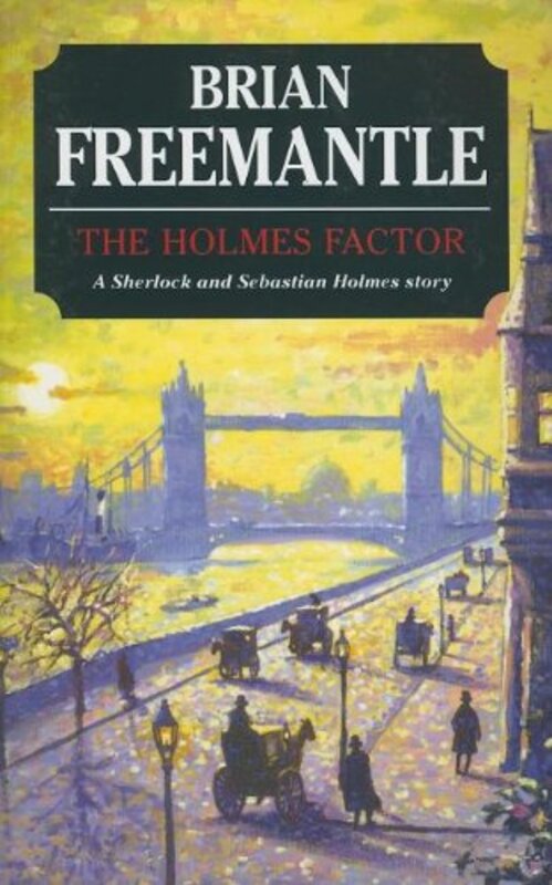 Book cover for "The Holmes Factor" by Brian Freemantle