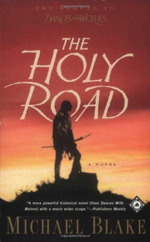 Book cover for "The Holy Road" by Michael Blake