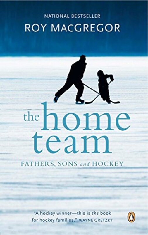 Book cover for "The Home Team" by Roy MacGregor
