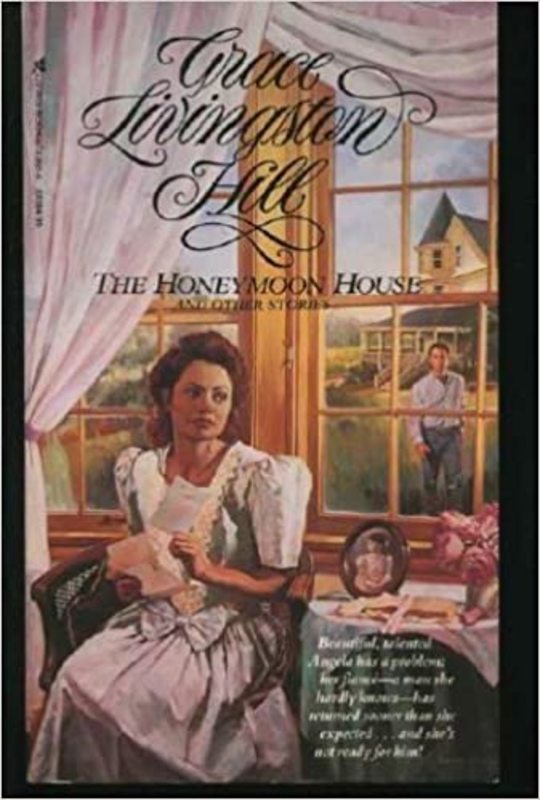 Book cover for "The Honeymoon House" by Grace Livingston Hill
