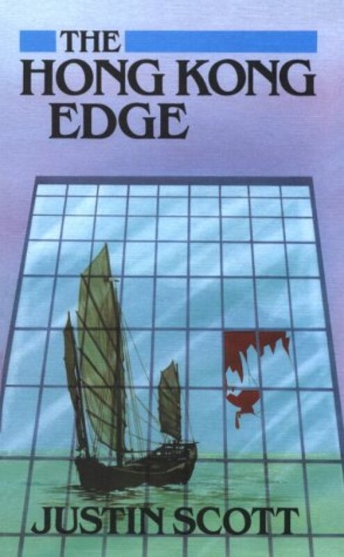Book cover for "The Hong Kong Edge" by Justin Scott