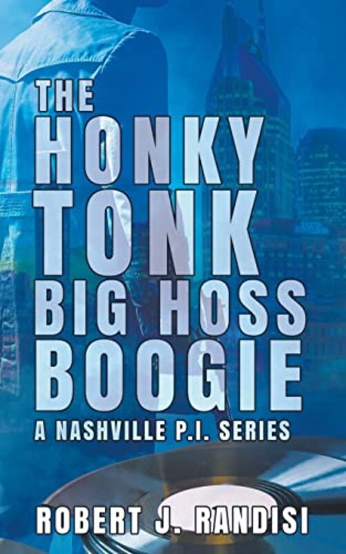 Book cover for "The Honky Tonk Big Hoss Boogie" by Robert J Randisi