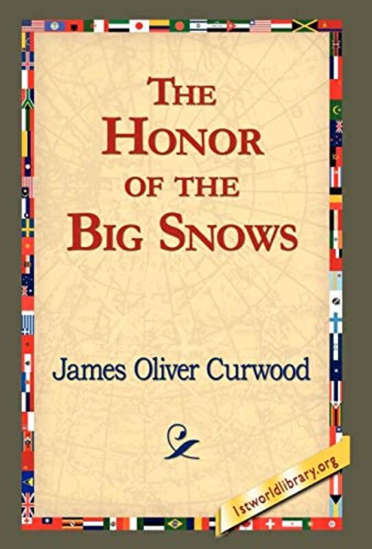Book cover for "The Honor of the Big Snows" by James Oliver Curwood