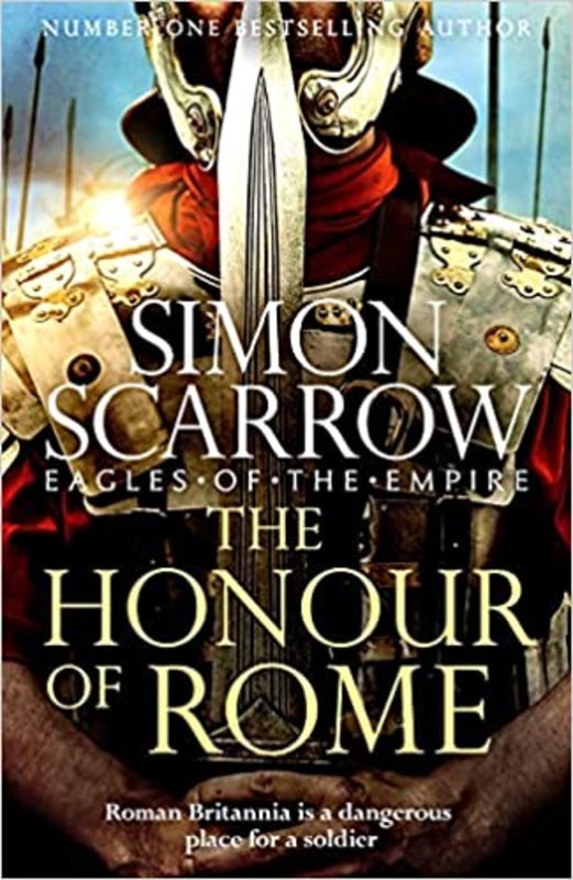 Book cover for "The Honour of Rome" by Simon Scarrow