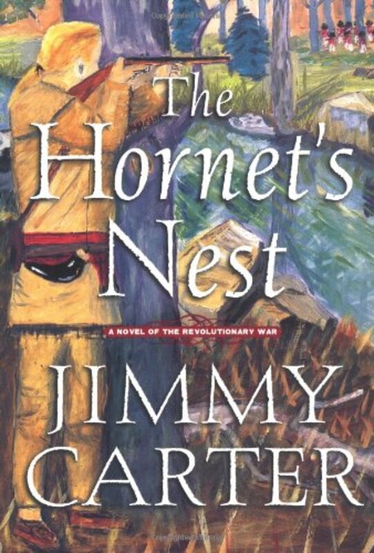 Book cover for "The Hornet's Nest of the Revolutionary War" by Jimmy Carter