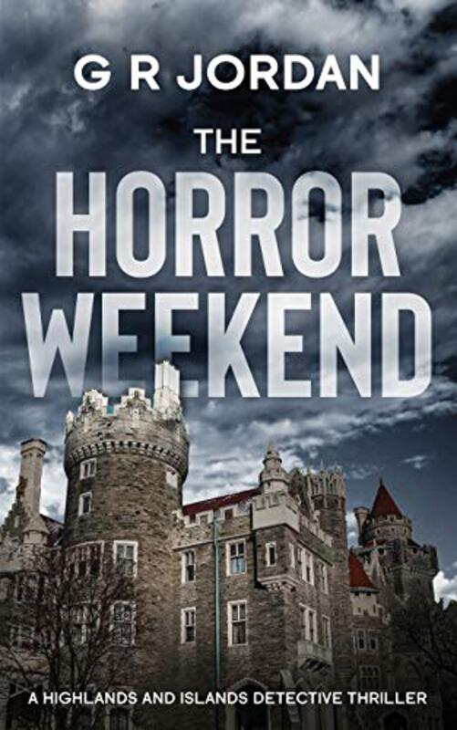 Book cover for "The Horror Weekend" by GR Jordan