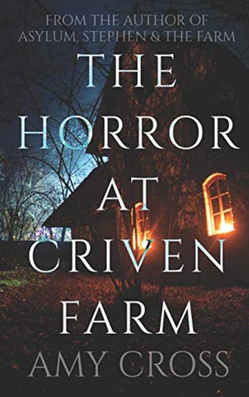 Book cover for "The Horror at Criven Farm" by Amy Cross